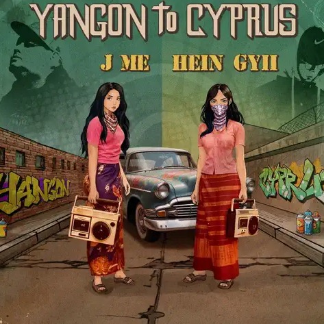 J+me, Hein Gyii - Yangon to Cyprus
