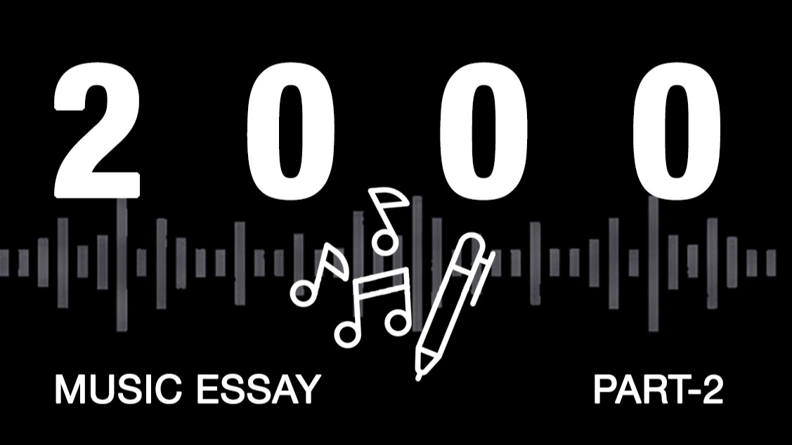 2000 Music Essay (Part-2)